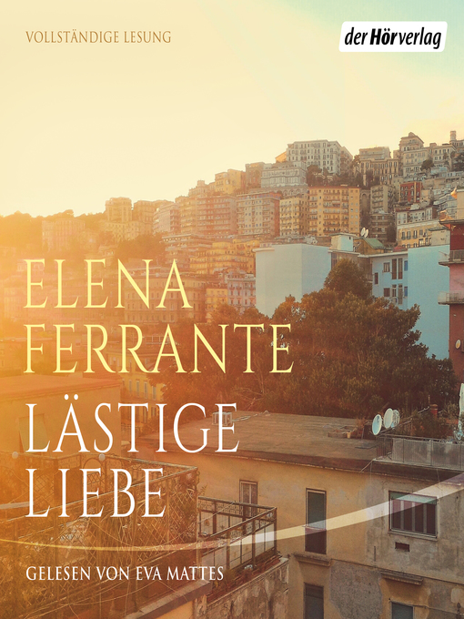Title details for Lästige Liebe by Elena Ferrante - Wait list
